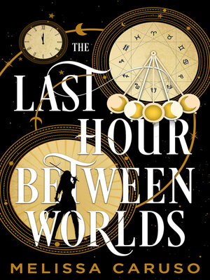 cover image of The Last Hour Between Worlds